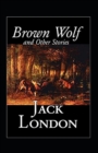 Image for Brown Wolf and Other Stories Annotated