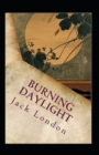 Image for Burning Daylight Annotated