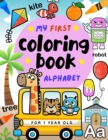 Image for My First Coloring Book For 1 Year Old Alphabet