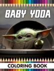Image for BabyYoda coloring book : Stress Relieving With High Quality Coloring Pages, Coloring Book for Relaxation