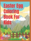 Image for Easter Egg Coloring Book For Kids : Ages 1-4