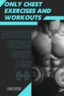Image for Only Chest Exercises ?nd Workouts : Workout Fitness Wight Loss