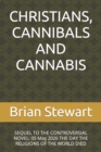 Image for Christians, Cannibals and Cannabis : SEQUEL TO THE CONTROVERSIAL NOVEL: 05 May 2026 THE DAY THE RELIGIONS OF THE WORLD DIED