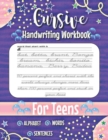 Image for Cursive Handwriting Workbook For Teens : A cursive writing practice workbook for young adults and teens (Beginning Cursive Workbooks)