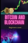 Image for Bitcoin and Blockchain for Beginners cover : Bitcoin From Beginner to Expert