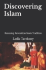 Image for Discovering Islam : Rescuing Revelation from Tradition