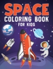 Image for Space Coloring Book For Kids : 50+ Amazing Space Colouring Page for Children Fun Coloring Book for Preschool and Elementary Children Coloring book for kids ... for kids fantastic outer Space and Rocke