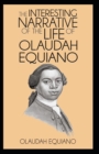 Image for The Interesting Narrative of the Life of Olaudah Equiano, Or Gustavus Vassa, The African : Illustrated Edition