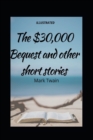 Image for The $30,000 Bequest and Other Stories (illustrated edition)