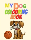 Image for My Dog Colouring Book