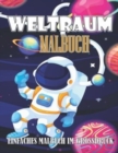 Image for Weltraum Malbuch fur Kinder : Weltall Buch fur Jungen und Madchen Ausmalbuch rundum Astronauten, Raumfahrt, Planeten, Aliens, Ufos und das Universum
