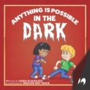 Image for Anything is Possible in the Dark