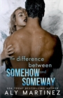 Image for The Difference Between Somehow and Someway