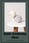 Image for Snails Crocheting Ideas