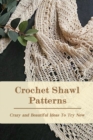 Image for Crochet Shawl Patterns : Crazy and Beautiful Ideas To Try Now