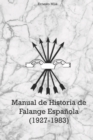 Image for Manual de Historia de Falange Espanola (1927 - 1983)