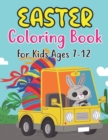 Image for Easter Coloring Book For Kids Ages 7-12 : Easter Workbook For Children 7-12 Years Old. Easter Older Kids Coloring Book