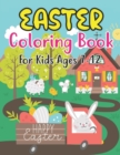 Image for Easter Coloring Book For Kids Ages 7-12 : Easter Coloring Book For Toddlers And Preschool Little Kids Ages 7-12 Large Print, Big &amp; Easy, Simple Drawings (Happy Easter Coloring Books)