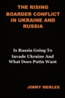 Image for The Rising Conflict In Ukraine and Russia