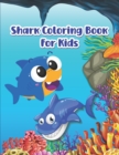 Image for Shark Coloring Book For Kids : A Cute Shark Coloring Book For Kids With Fun!