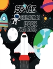 Image for Space Coloring Book for Kids : Planets, Astronauts, Spaceships, Rockets Coloring Perfect Gift for Kids