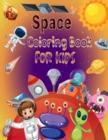 Image for Space Coloring Book for Kids : Planets, Astronauts, Spaceships, Rockets Coloring Perfect Gift for Kids