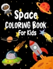 Image for Space Coloring Book for Kids : 50 Pages of Planets, Astronauts, Spaceships, Rockets Coloring Fun for All Ages