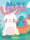 Image for Easter Color By Number for Kids Ages 2-5 : Fun and Easy Happy Easter Coloring Book Ages 2-5 Eggs Coloring Number Children, Boys &amp; Girls, Toddlers &amp; Preschoolers
