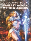 Image for Fantasy woman Myths &amp; legends Coloring Book