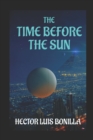 Image for The Time Before the Sun