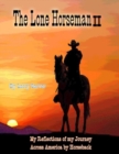 Image for The Lone Horseman Book II : Reflections Of My Journey Across America By Horseback