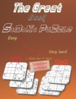 Image for The Great Book of Sudoku Puzzle : +150 Great Collection Puzzlles 6x6 &amp; 9x9 with four levels Easy, Medium, hard, &amp; Very hard sudoku book To Keep Your Brain Young And Active, with Solutions included, Fo