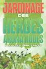 Image for Jardinage des herbes aromatiques pour les debutants : Maison et jardinage #3