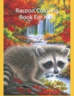 Image for Racoon Coloring Book For Kids : 100 pages Fun Coloring and Activity Pages with Cute Racoons For Toddlers, Preschoolers and Children, All Ages