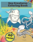 Image for Sea Creatures Coloring Book : Ocean Wildlife Amazing Animals Relaxation Pages Cute Under Water World For Kids