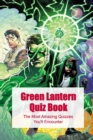 Image for Green Lantern Quiz Book : The Most Amazing Quizzes You&#39;ll Encounter