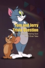 Image for Tom and Jerry Trivia Question : This Is The Most Amazing Quiz You&#39;ll Ever Take
