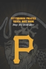 Image for Pittsburgh Pirates Trivia Quiz Book : Things You Should Know