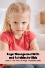 Image for Anger Management Skills and Activities for Kids