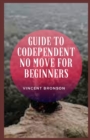 Image for Guide to Codependent No Move For Beginners