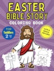 Image for Easter Bible Story Coloring Book For Toddlers Ages 2+