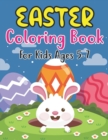 Image for Easter Coloring Book For Kids Ages 5-7 : Perfect Easter Day Gift For Kids 5-7 And Preschoolers. Fun to Color and Create Own Easter Egg Images