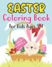 Image for Easter Coloring Book For Kids Ages 5-7 : 30 Fun And Simple Coloring Pages of Easter Eggs, Bunny, Chicks, and Many More For Kids Ages 5-7 Preschoolers.