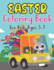 Image for Easter Coloring Book For Kids Ages 5-7 : Easter Coloring Book For Toddlers And Preschool Little Kids Ages 5-7 Large Print, Big &amp; Easy, Simple Drawings (Happy Easter Coloring Books)