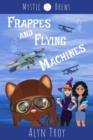 Image for Frappes and Flying Machines