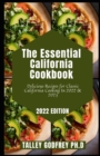 Image for The Essential California Cookbook : Delicious Recipes for Classic California Cooking In 2022 &amp; 2023