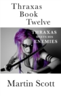 Image for Thraxas Book Twelve : Thraxas Meets His Enemies