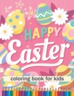 Image for Happy Easter Coloring Book for Kids : Easter Basket Stuffer