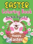Image for Easter Coloring Book For Kids Ages 2-4 : Easter Workbook For Children 2-4 Years Old. Easter Older Kids Coloring Book