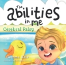 Image for The abilities in me : Cerebral Palsy